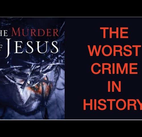 THE MURDER OF JESUS