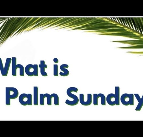 WHAT IS PALM SUNDAY