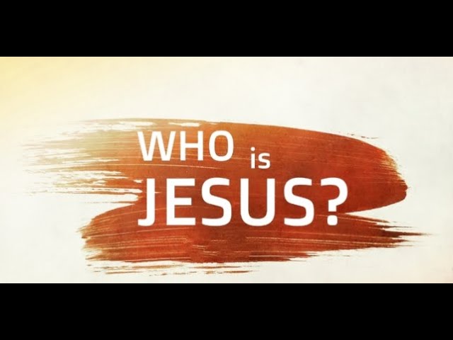 WHO IS JESUS