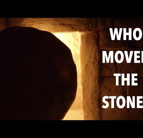 WHO MOVED THE STONE