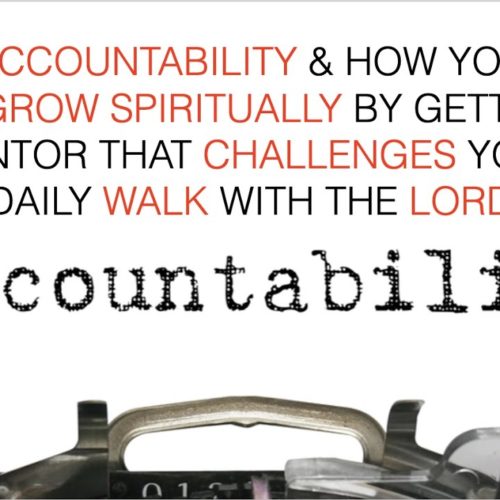 ACCOUNTABILITY--HOW YOU CAN GROW SPIRITUALLY