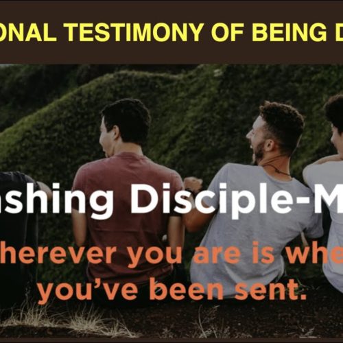 MY PERSONAL TESTIMONY OF BEING DISCIPLED
