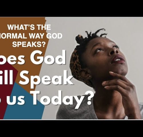 WHAT'S GOD'S NORMAL WAY OF COMMUNICATING
