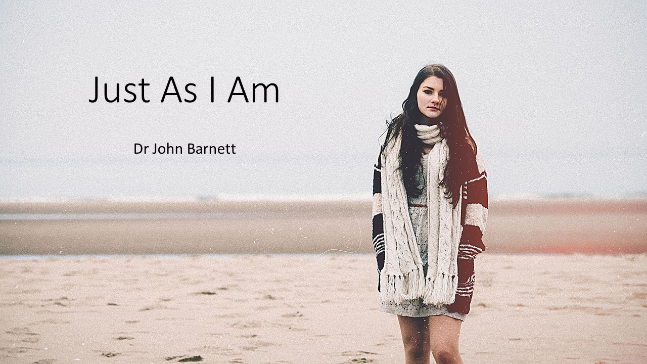 Just As I am