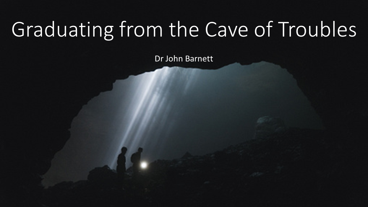 Graduating from the Cave of Troubles
