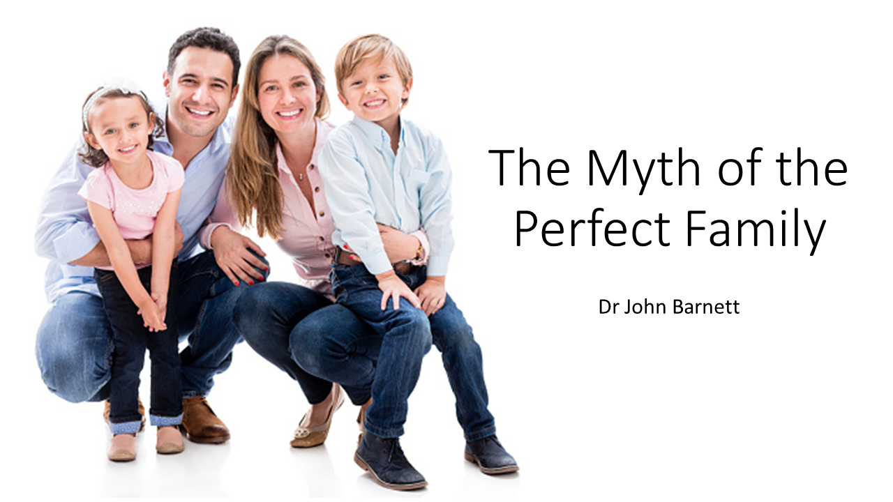 The Myth of the Perfect Family