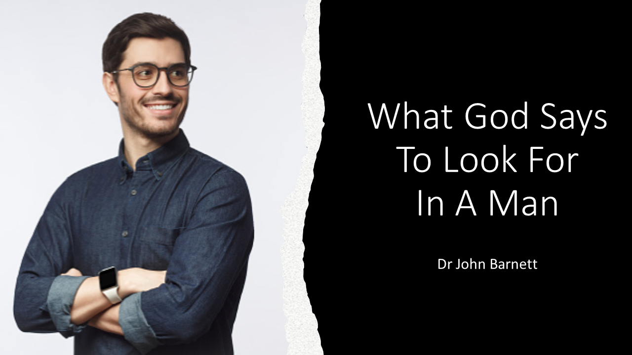 What God Says to Look for In A Man