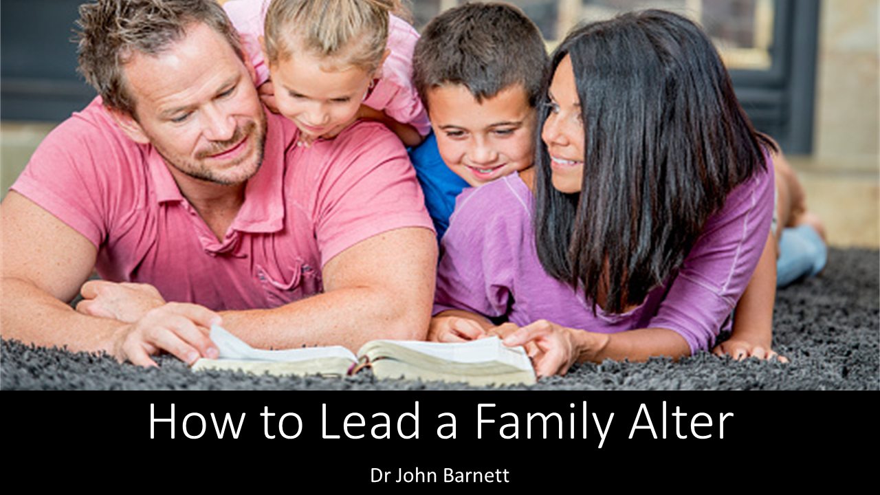 How To Lead A Family Altar