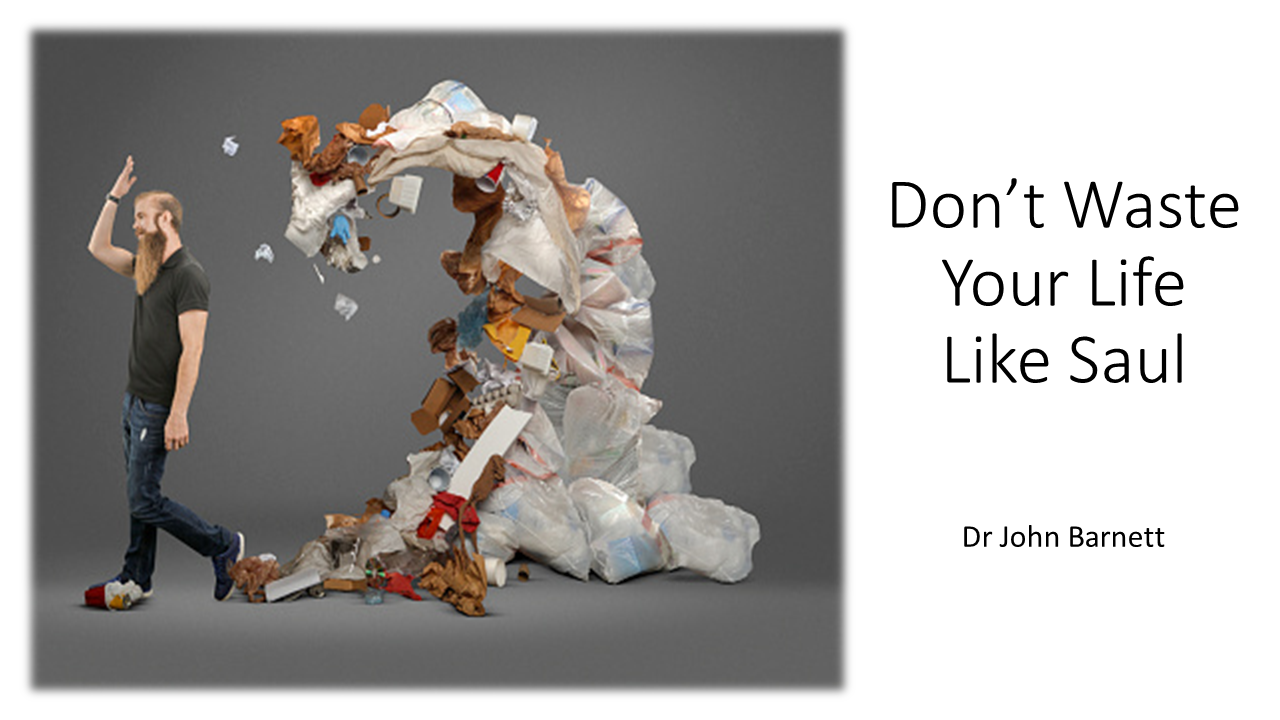 Don't Waste Your Life Like Saul