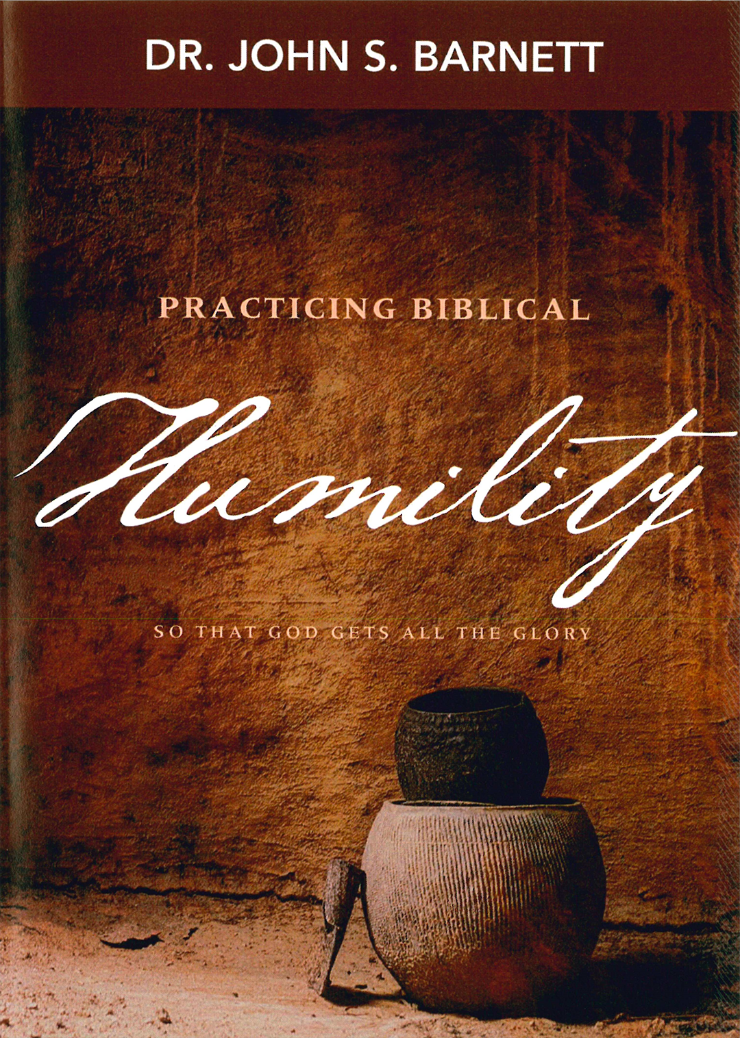 Practicing Biblical Humility - So That God Gets All The Glory